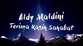 Aldy Maldini  Terima Kasih Sahabat Official Song [upl. by Anilorak]