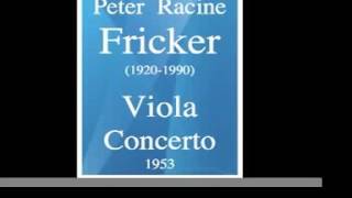 Peter Racine Fricker 19201990  Viola Concerto 1953 [upl. by Greenland4]