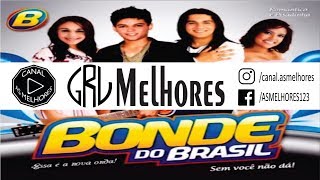 Bonde do Brasil Seleção Melhores Musicas [upl. by Dine]