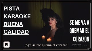 Mon Laferte  Se Me Va A Quemar El Corazón PISTA KARAOKE con letra BUENA CALIDAD [upl. by Longawa]