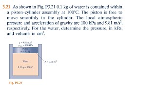 321 As shown in Fig P321 01 kg of water is contained within a piston–cylinder assembly at 100°C [upl. by Keeton667]