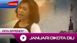 Rita Effendy  Januari Dikota Dili  Official Video [upl. by Assirrem]