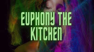 Euphony  Kitchen Sessions [upl. by Allehcim804]