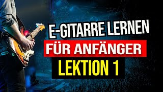 EGITARRE LERNEN ANFÄNGER DEUTSCH LEKTION 1 [upl. by Nahgeem252]