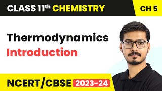 Thermodynamics  Introduction  Class 11 Chemistry Chapter 5 [upl. by Lovel]