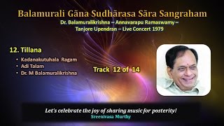 12  Tillana  Kadanakutuhala  Adi  Balamuralikrishna [upl. by Parry]