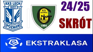 Lech Poznań 20 GKS Katowice Skrót  EKSTRAKLASA 2425 [upl. by Aiyotal]