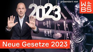 Neue Gesetze 2023  10 Dinge die sich ändern  Anwalt Christian Solmecke [upl. by Sandye]