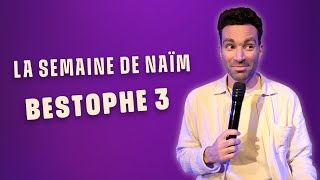 Bestophe 3  La semaine de Naïm [upl. by Nedi]