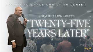 quotTwentyFive Years Laterquot  Rev Brian K Brown [upl. by Thurber]