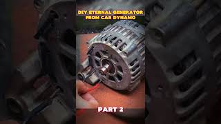 DIY Eternal Generator From Car Dynamo Part 2 freeenergy diyproject generator diygenerator [upl. by Peer]