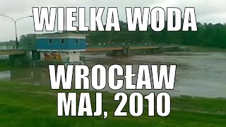 Wielka woda we Wrocławiu 200510 powódź wysoki stan wód [upl. by Tim904]