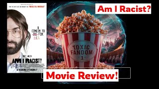 Popcorn Bucket Movie Review 3 Am I Racist [upl. by Labina435]