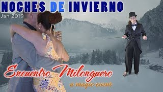 2019 Noches de Invierno  Encuentro Milonguero [upl. by Schmitt]