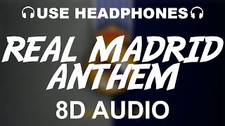 Real Madrid Official Anthem 8D AUDIO  Hala Madrid Y Nada Más  Theme Song [upl. by Strage]