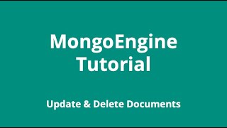 MongoEngine 4 Update amp Delete Documents [upl. by Yolande]