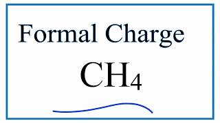 How to Calculate the Formal Charges for CH4 Methane [upl. by Robertson]