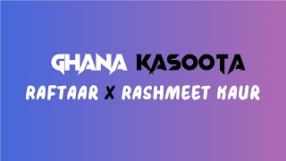 Ghana Kasoota LYRICS Raftaar  Surbhi Jyoti  Rashmeet Kaur  Avvy Sra  Latest Hit Dance Song [upl. by Delisle984]