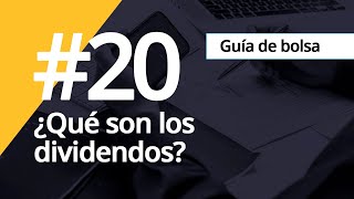 ¿Qué son los dividendos  Diccionario Financiero de Eurekers [upl. by Emirac]