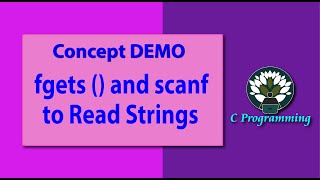 Concept DEMO fgets  and scanf to Read Strings [upl. by Je]