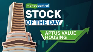 Stock of the Day  Aptus Value Is it a good time to add this affordable housing finance player [upl. by Tadd729]