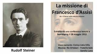 Steiner  La missione di Francesco d’Assisi [upl. by Ydnerb]