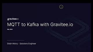 Graviteeio  MQTT to Kafka [upl. by Annovahs]