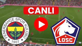 🔴CANLI FENERBAHÇE LILLE MAÇI CANLI İZLE EFOOTBALL [upl. by Ylloj85]