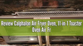 Review Calphalon Air Fryer Oven 11in1 Toaster Oven Air Fryer Combo 264 QT25 L Fits 12quot Pizza [upl. by Bronwen373]