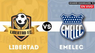 LIBERTAD VS EMELEC  EN VIVO PARTIDO AMISTOSO  PRESENTACIÓN DE LIBERTAD DE LOJA [upl. by Trisha]