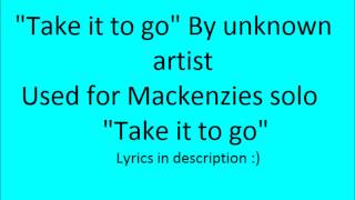 Take it to Go from dance moms music  lyrics [upl. by Bruno]