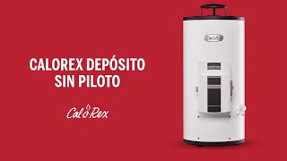 Conoce Calorex Depósito Sin Piloto [upl. by Leiser]