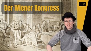 Der Wiener Kongress  Eine Neuordnung Europas [upl. by Elik]