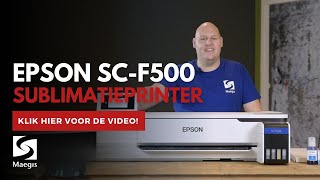 Epson SCF500 Dye Sublimatieprinter [upl. by Randy]