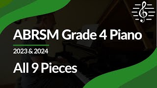 ABRSM Grade 4 Piano 2023 amp 2024 All 9 Pieces [upl. by Yerga617]