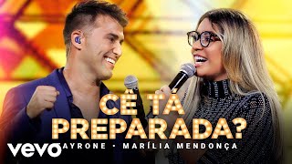 Tayrone  Cê Tá Preparada Ao Vivo Em Goiânia  2021 ft Marília Mendonça [upl. by Ivens790]