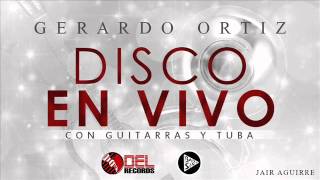 El mono verde  Gerardo Ortiz en vivo con guitarras y tuba 2015 [upl. by Nnaes]