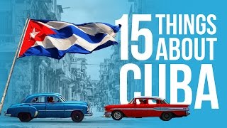 15 Things You Didn’t Know About Cuba [upl. by Bainbridge]