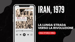 Iran 1979 La lunga strada verso la rivoluzione [upl. by Labors]