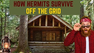 Living Off the Grid How Hermits Survive in the Wilderness [upl. by Darken]