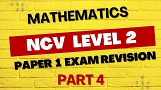 Mathematics NCV LEVEL 2Revision Time For Exam ReadinessPart 4 [upl. by Nnylyma256]