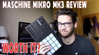 Maschine Mikro Mk3 REVIEW  IS IT WORTH IT [upl. by Llednew]