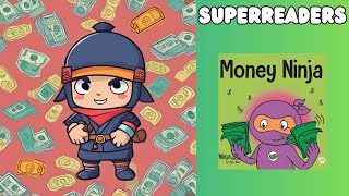 Money Ninja Read Aloud  Personal Finance  The Money Ninjas [upl. by Annoj950]