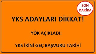 SON DAKİKA YÖKTEN BİR İLK  YKS İKİNCİ GEÇ BAŞVURU TARİHİ NE ZAMAN YÖK YKS GEÇ BAŞVURU TARİHİ [upl. by Solitta]