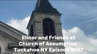 Elinor and Friends at Church Of Assumption 2 Westminster Chimes 3PM Tuckahoe NY Episode 1907 [upl. by Ready817]