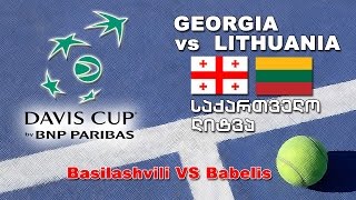 DavisCup Georgia vs Lithuania Basilashvili vs Babelis  ბასილაშვილი  ბებელისი [upl. by Viviyan629]