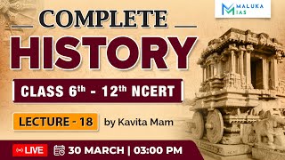 Complete NCERT History Class 6 to 12  Lecture 18  MALUKA IAS [upl. by Enirehtac475]