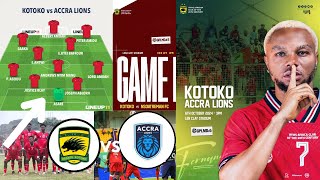 KOTOKO vs ACCRA LIONS TODAY💥 PLAYER MAKES COMEBACK FROM INURY  STRONGEST STARTING XI FOR KOTOKO✅ [upl. by Eizeerb586]