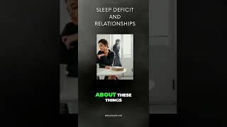 Sleep Deficit and Relationships sleep [upl. by Eads]