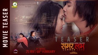 New Nepali Movie Teaser 2018  Summer Love  Ft Suraj Singh Thakuri Ashish Piya Rewati Chhetri [upl. by Ellennoj]